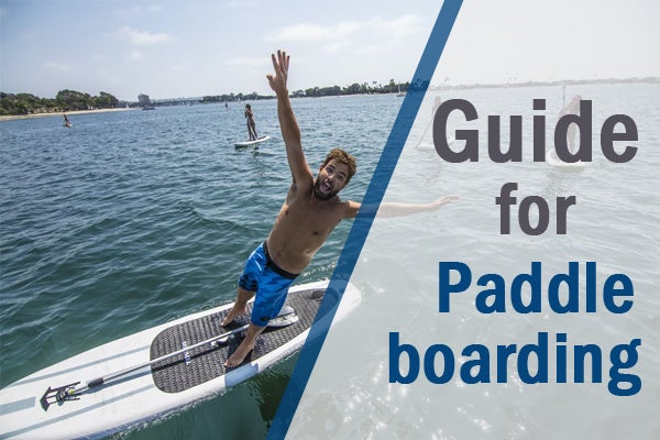 A Comprehensive Guide to Paddleboarding