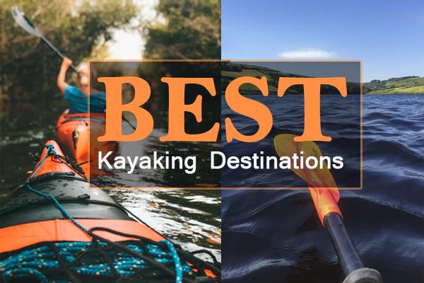 Kayaking Destinations