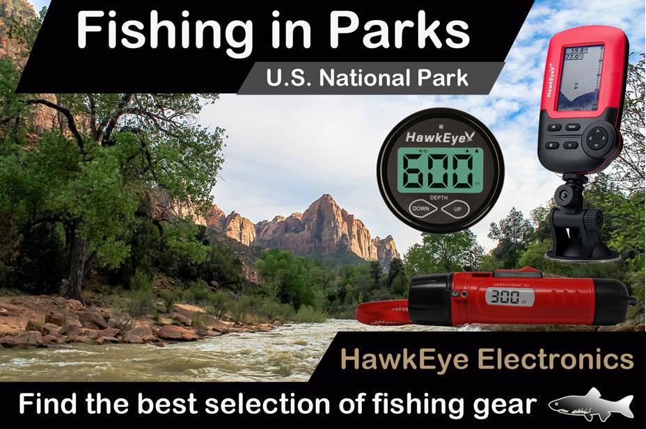Fishing in the United States National Parks – HawkEye® Electronics